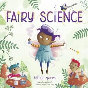 BUNDLE & SAVE 🧚 Fairy Science Book by Ashley Spires